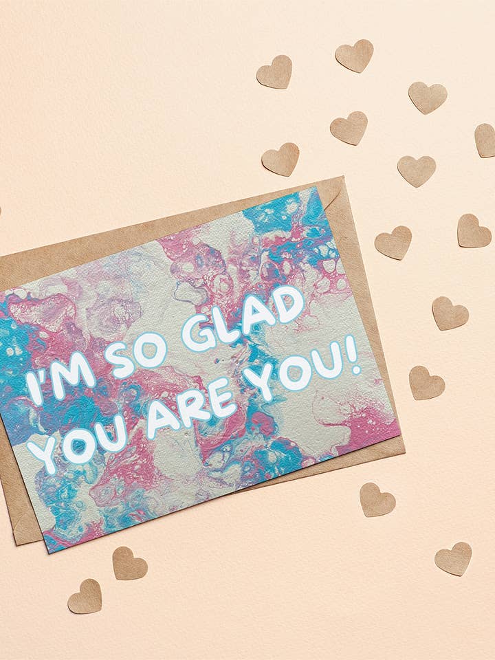 I'M SO GLAD YOU ARE YOU - TRANS Greeting Card for wholesale by Two Brides Presents