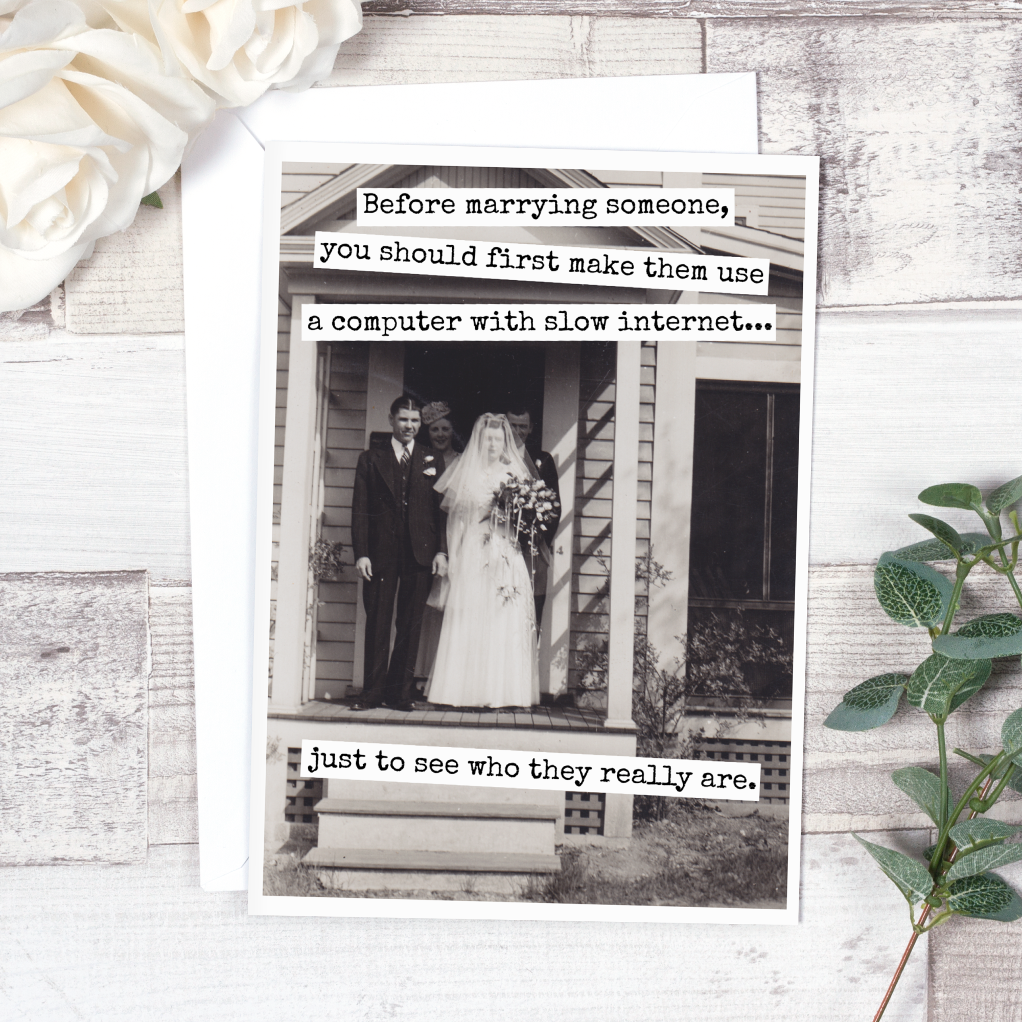 Raven's Rest Studio - Wholesale Wedding Card - Before Marrying Someone, You Should First Make Them...1
