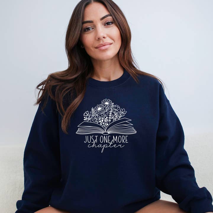 Humm & Willow - Wholesale Graphic Sweatshirt - Women's - Just One More Chapter Shirt - Book Lover Sweatshirt