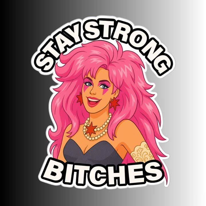 "Stay Strong Bitches" Punk Rock Bad Ass Sticker for wholesale by Slightly Askew Art
