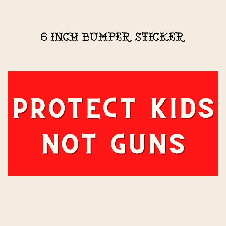 Funny Bumper Sticker Protect kids, not pews political for wholesale by Rebel Roses