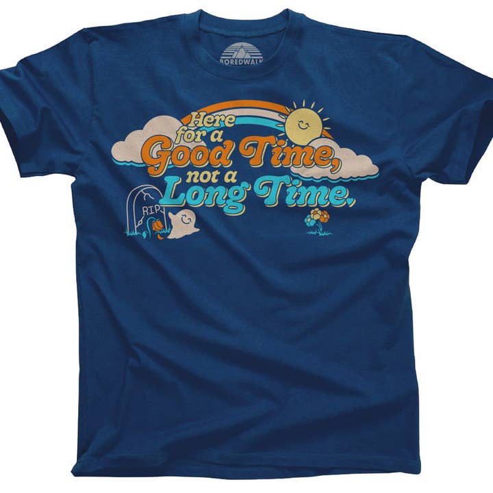 Boredwalk - Wholesale Screen Printed T-Shirt - Men's - Men's Here for a Good Time Not a Long Time T-Shirt5