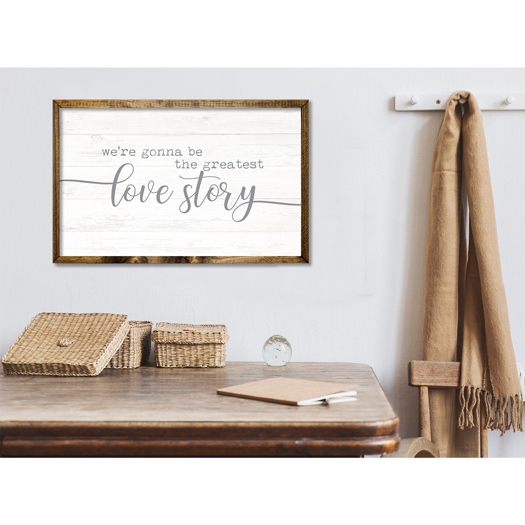Jarmz Designs - Wholesale Sign - TIMBERLAND FRAME WE'RE GONNA BE THE GREATEST LOVE STORY1