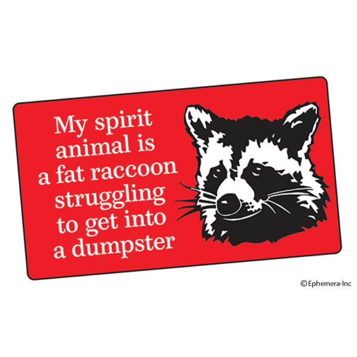 Ephemera - Venta al por mayor Pegatina - STICKER: Mi animal espiritual es un mapache gordo que lucha