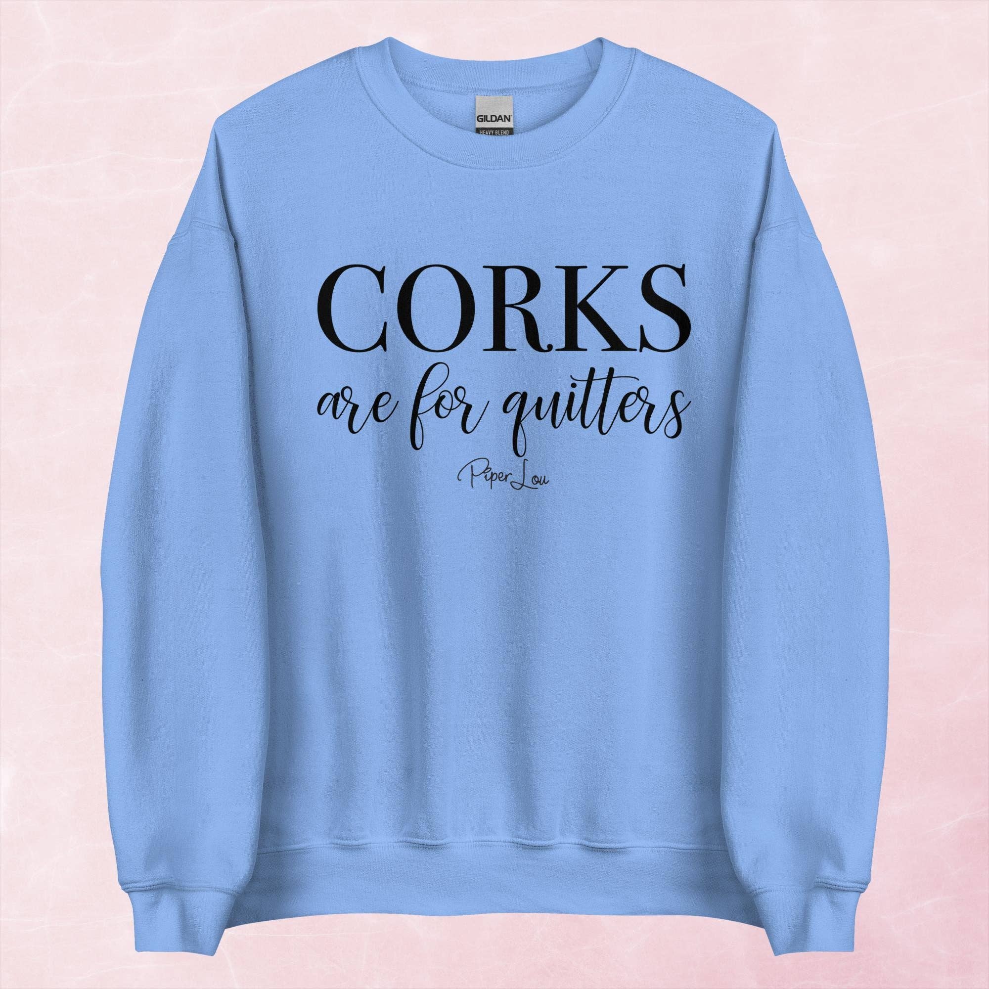 Piper Lou Collection - Wholesale Graphic Sweatshirt - Women's - Corks Are For Quitters Graphic Crewneck Sweatshirt6