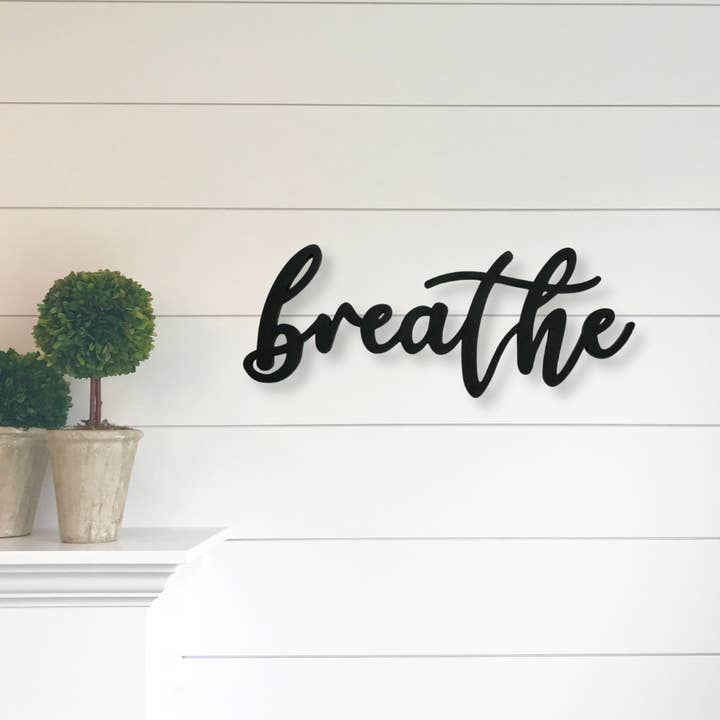 Breathe Sign for wholesale by Mo & Me Maker Shoppe, LLC