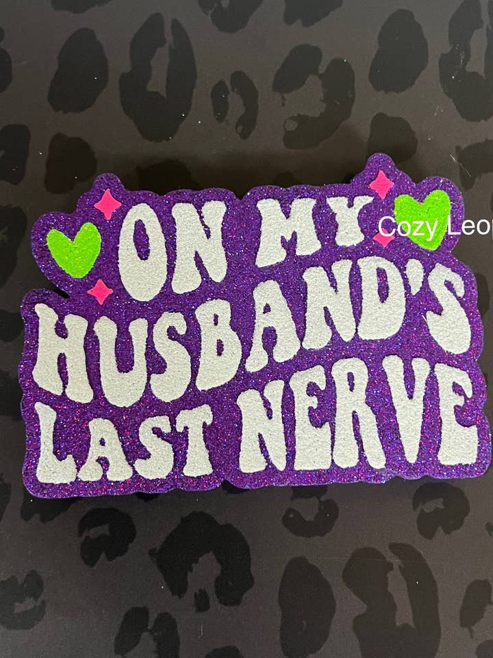 On My Husbands Last Nerve Car Freshie for wholesale by Cozy Leopard Boutique