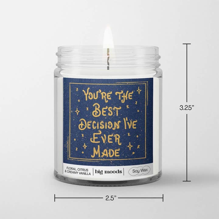 Big Moods - Wholesale Jar/Filled Candle - "You're The Best Decision I've Ever Made" - 5oz Soy Candle