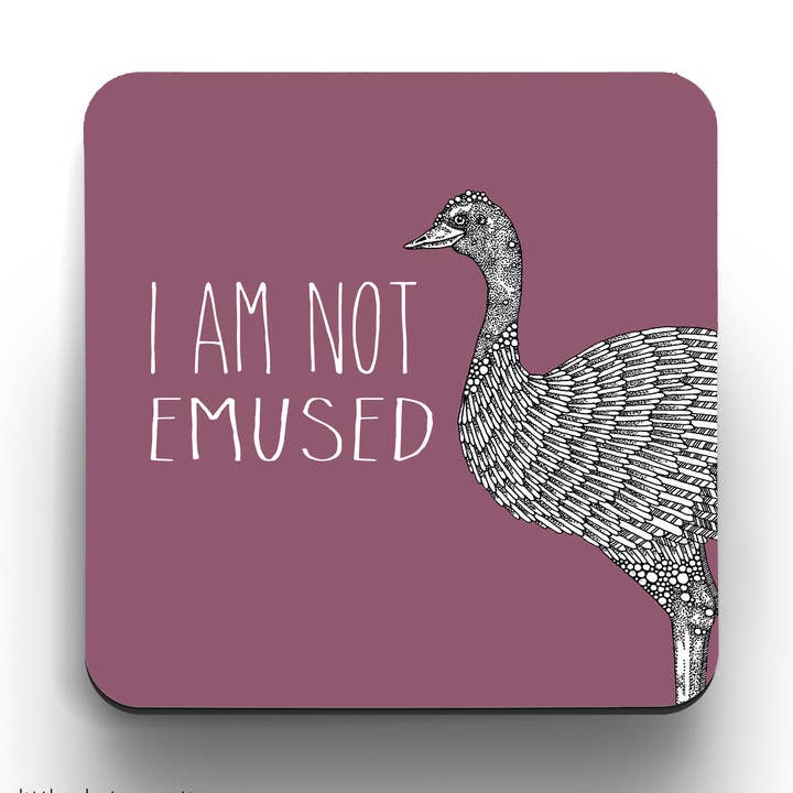 Coaster - I Am Not Emused for wholesale by Little Dot Creations
