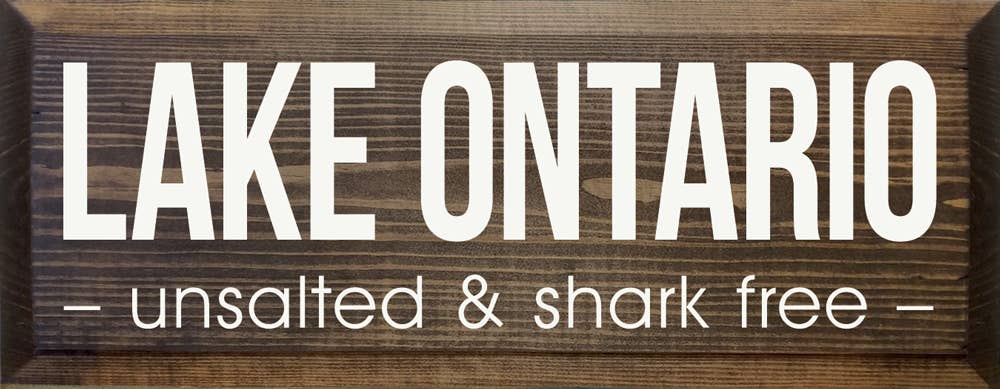 SAWDUST CITY - Vente Pancarte - Lac Ontario : non salé et exempt de requins7