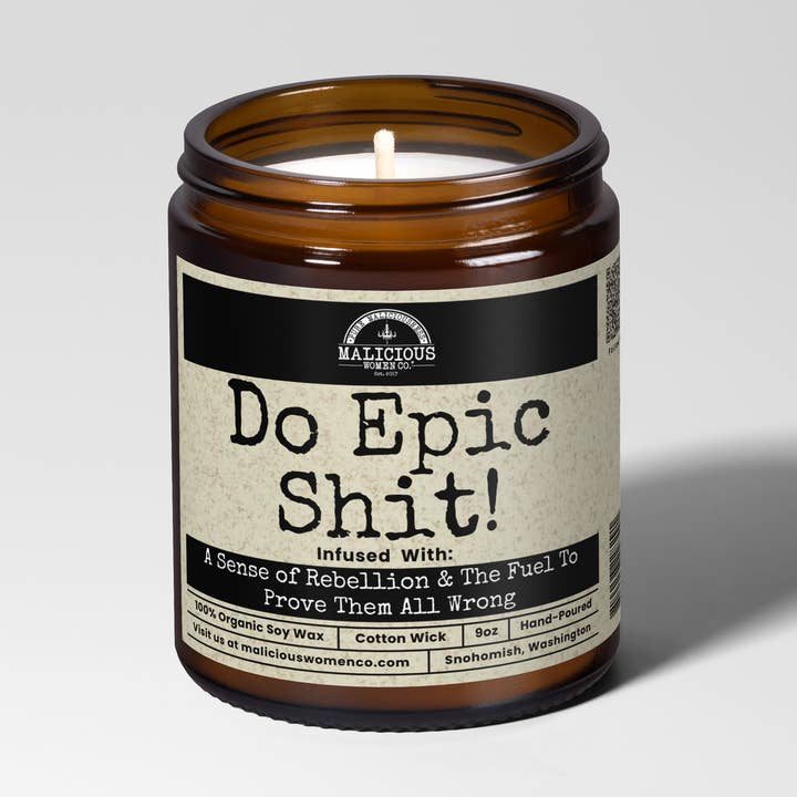Malicious Women Candle Co - Wholesale Jar/Filled Candle - Do Epic Shit 9oz Funny Candle Malicious Women Co0