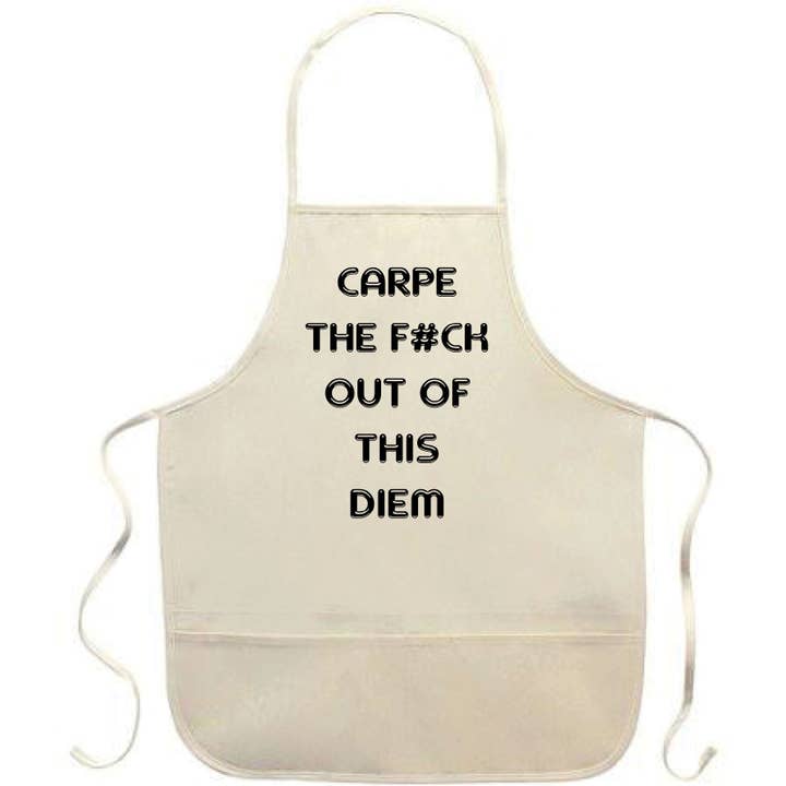 Carpe the F#ck out of this Diem Apron for wholesale by Quippy Brand