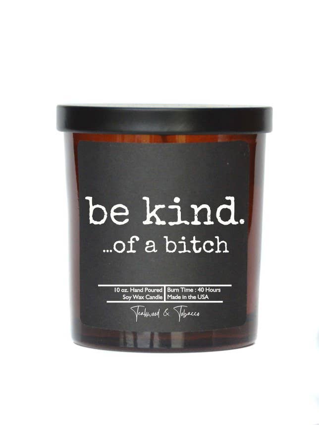 Driftless Studios - Wholesale Jar/Filled Candle - be kind. ...of a bitch - Candle Wholesale - Gift Candles