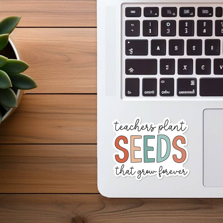 Missional Merch - Wholesale Sticker - Teacher Appreciation Sticker | Teachers Plant Seeds | Thanks