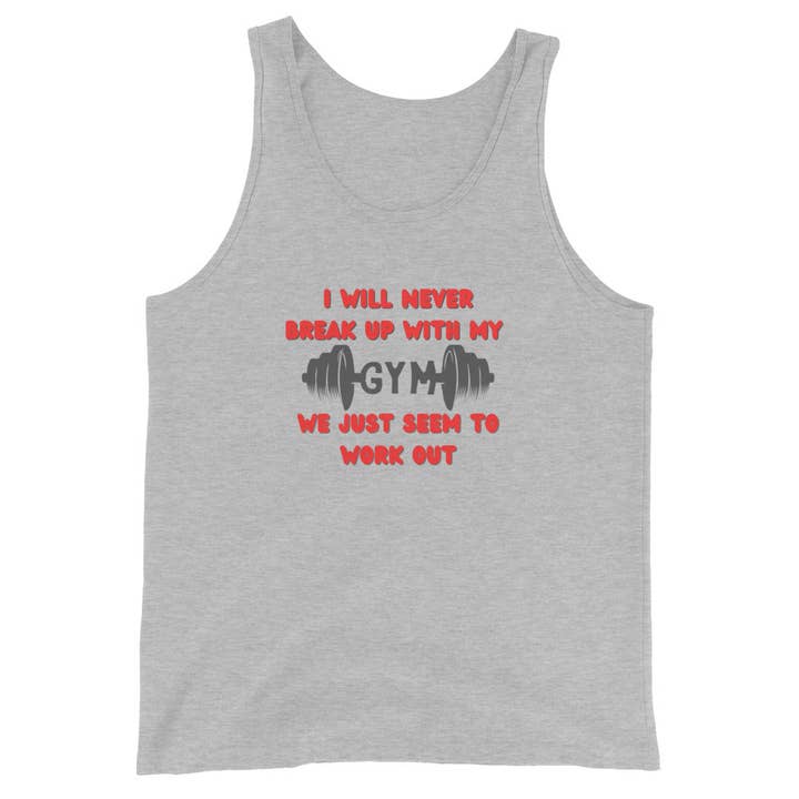I Will Never Break Up With My Gym We Just Seem To Work Out Tank Top for wholesale by All of the Random Stuff