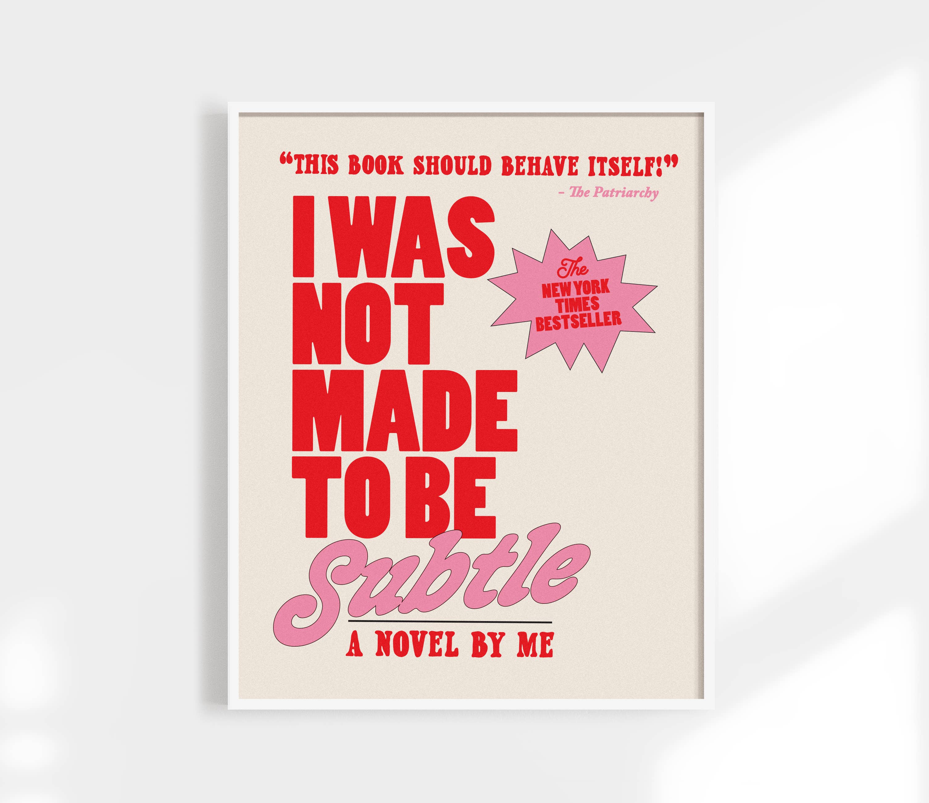 Kuku Studio – wholesale Konsttryck – Jag var inte gjord för att vara subtil tryck