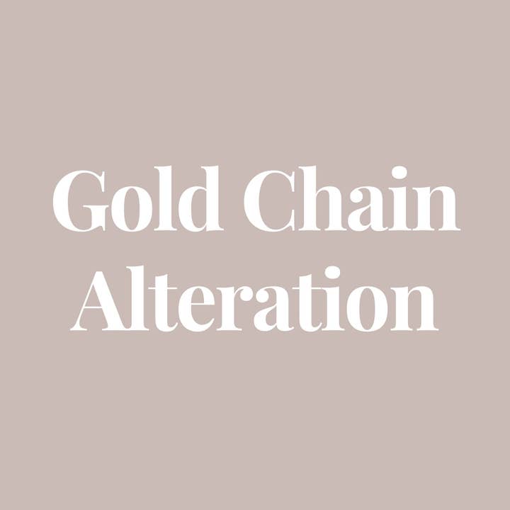 Custom Gold Chain Alteration - Add me to your order! for wholesale by Elk & Bloom