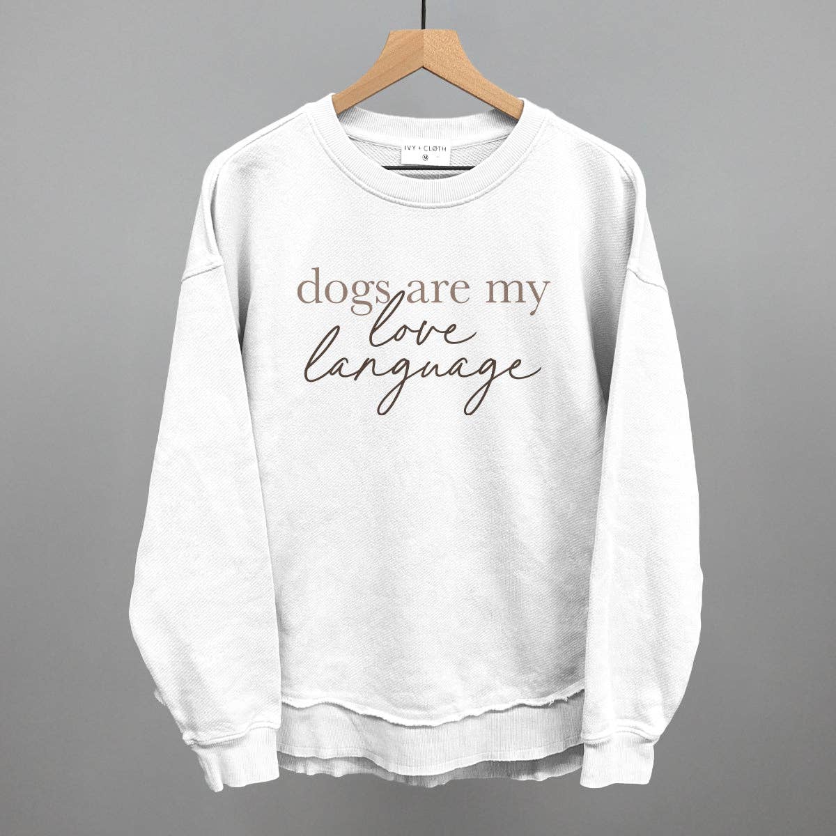 Ivy + Cloth - Wholesale Graphic Sweatshirt - Women's - Dogs Are My Love Language8