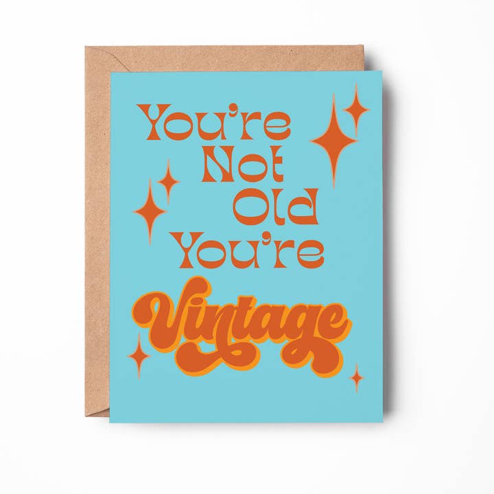You're Not Old You're Vintage Card for wholesale by GiGi Thomas Designs