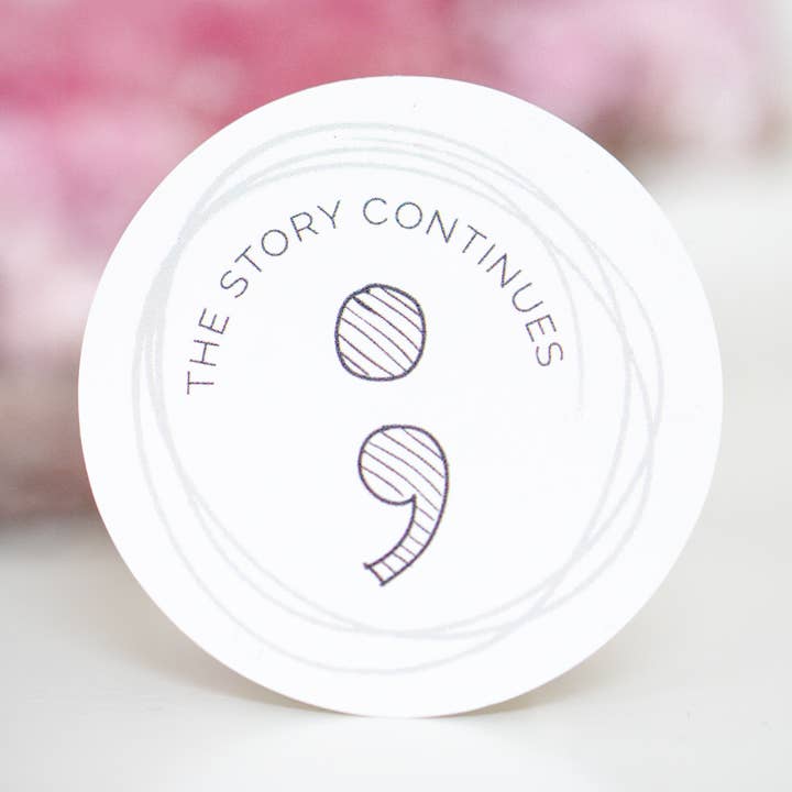 Semicolon sticker, the story continues sticker for wholesale by Taming the Tangle