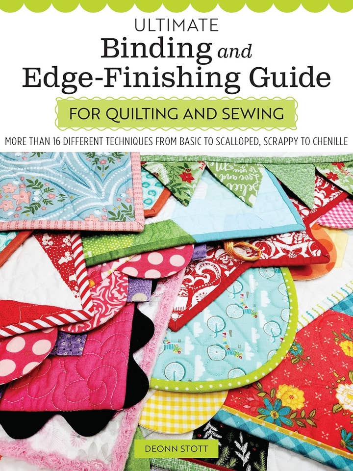 Ultimate Binding and Edge Finishing Guide -Quilting & Sewing for wholesale by Fox Chapel Publishing