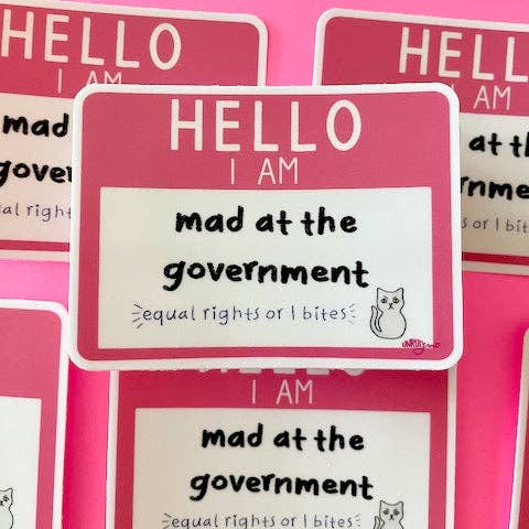 Unruly Wit - Wholesale Sticker - Hello, I Am Mad at the Government 3" Vinyl Sticker4