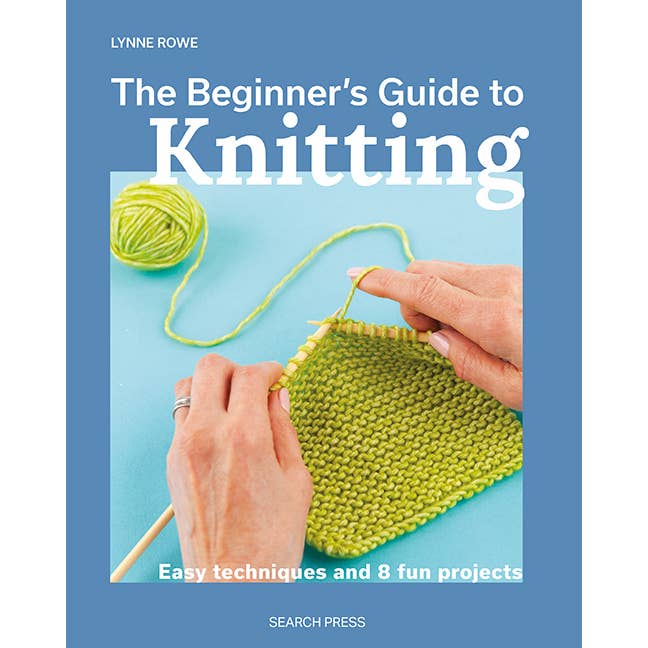 Search Press - Wholesale Crafts, Hobbies & DIY - The Beginner's Guide to Knitting
