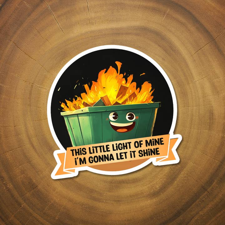 Missional Merch - Wholesale Sticker - This Little Light of Mine | Dumpster Fire | Funny Sticker