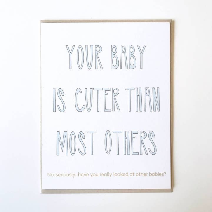 Your Baby is Cuter Than Most Card for wholesale by PAGEFIFTYFIVE