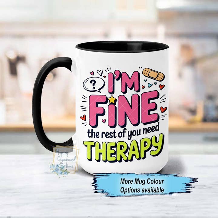 Estou bem, o resto de vocês precisa de terapia Caneca Engraçada por atacado de Happy Organized Home