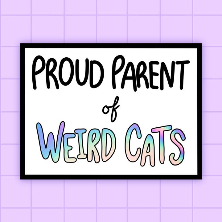Proud Parent of Weird Cats Holographic Sticker for wholesale by 2Birds1Pencil Illustrations