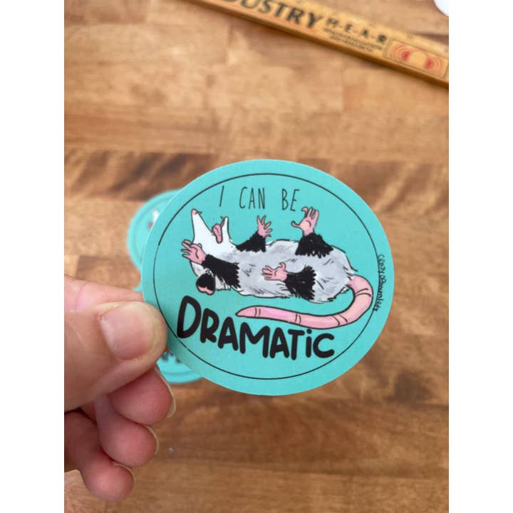 The Crazy Opossum Lady - Wholesale Sticker - I Can Be Dramatic Possum Vinyl Art Sticker for Crafts