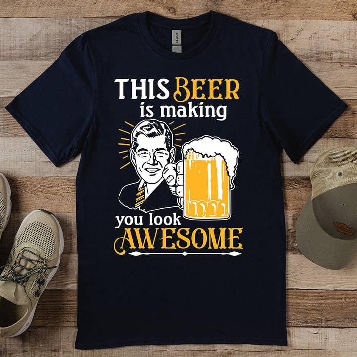 Artopia - Wholesale Screen Printed T-Shirt - Unisex - Beer Making You Look Awesome T-Shirt2
