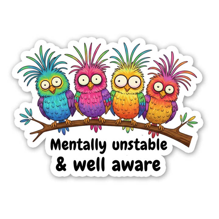Sticker Atlas - Wholesale Sticker - Mentally Unstable sticker2