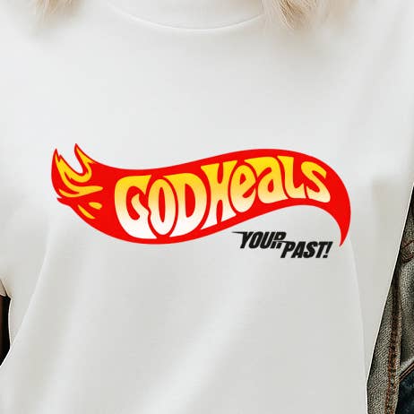 T-Shirt Sweatshirt God Heals Your Past Graphic for wholesale by STRONG N FREE CDN