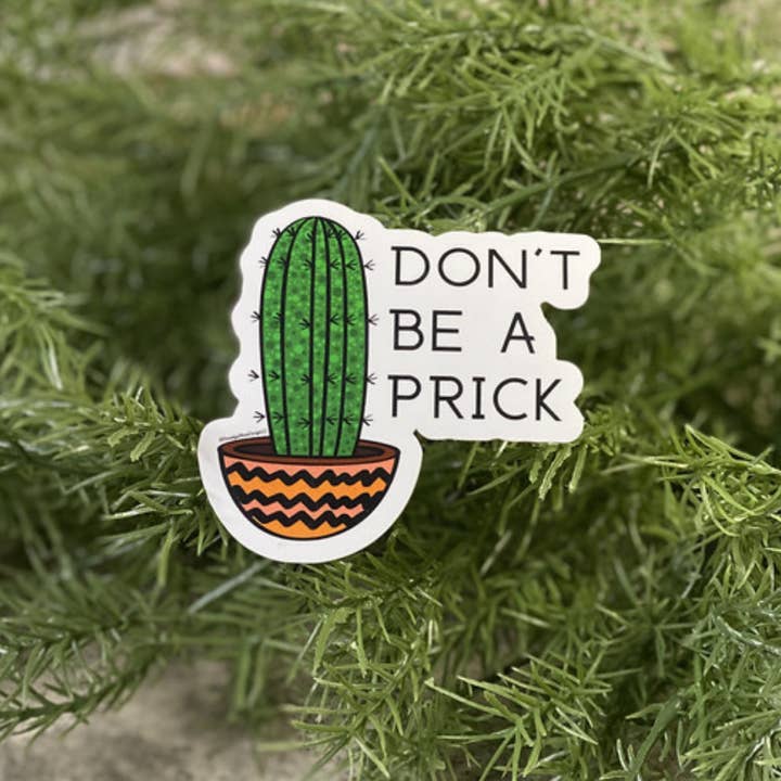 Don't Be a Prick Vinyl Sticker 5-Pack for wholesale by Beautiful Mind Design