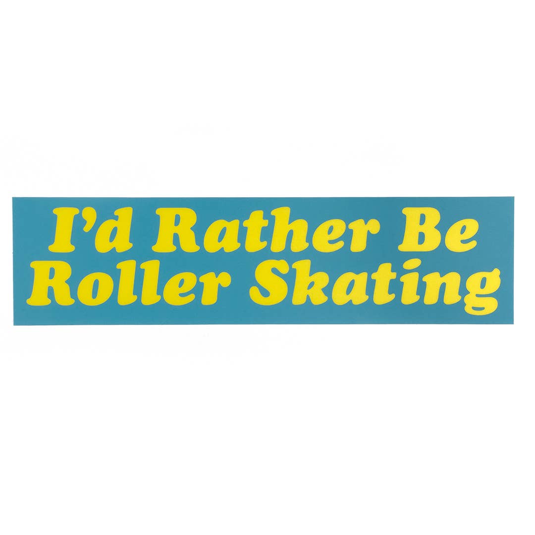 Smarty Pants Paper - Wholesale Sticker - "I'd Rather Be Roller Skating" Bumper Sticker0