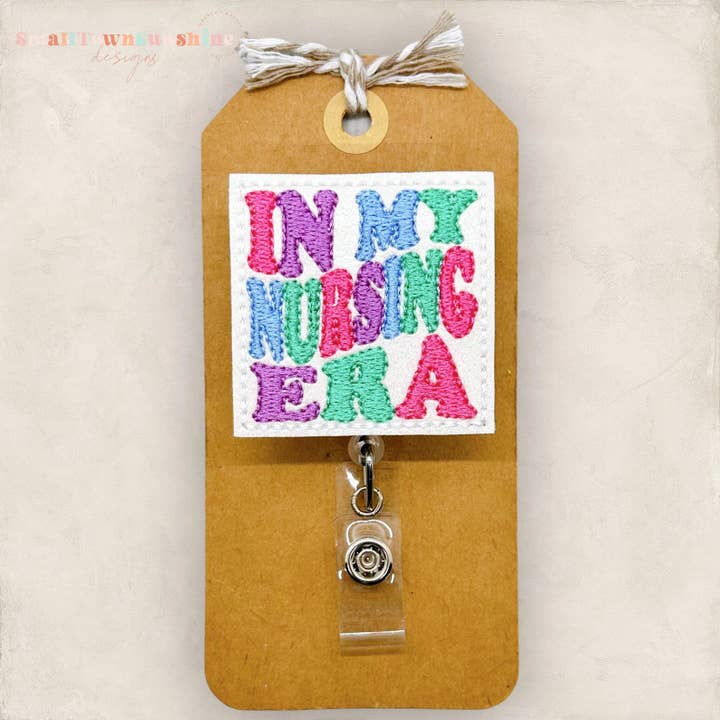 In My Nursing Era Badge Reel for wholesale by The SmallTownSunshine Company