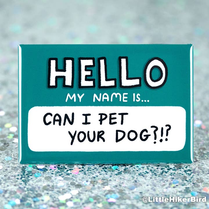 Bonjour, puis-je caresser votre chien ? Aimant de réfrigérateur pour la vente par Little Hiker Bird