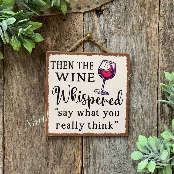 North Fork Mercantile - Wholesale Sign - Then The Wine Whispered....