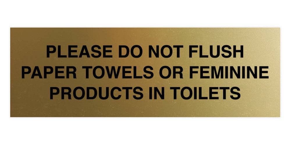 All Quality – wholesale Bathroom sign – Signs ByLITA Basic Please Do Not Flush Paper towel Or Feminine Products In Toilets Sign4