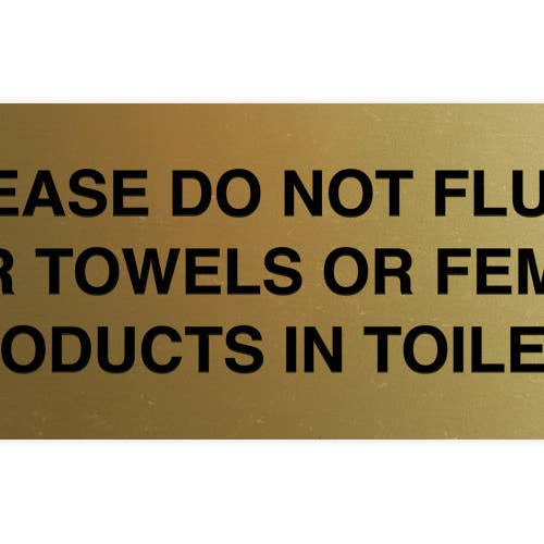 All Quality – wholesale Bathroom sign – Signs ByLITA Basic Please Do Not Flush Paper towel Or Feminine Products In Toilets Sign4