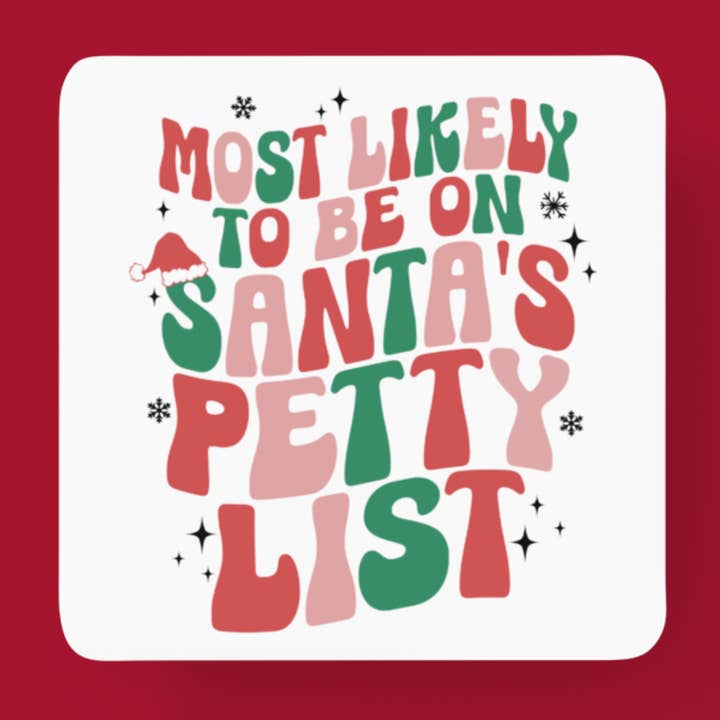 "Most Likely To Be On Santa's Petty List" Coaster for wholesale by 34Designed
