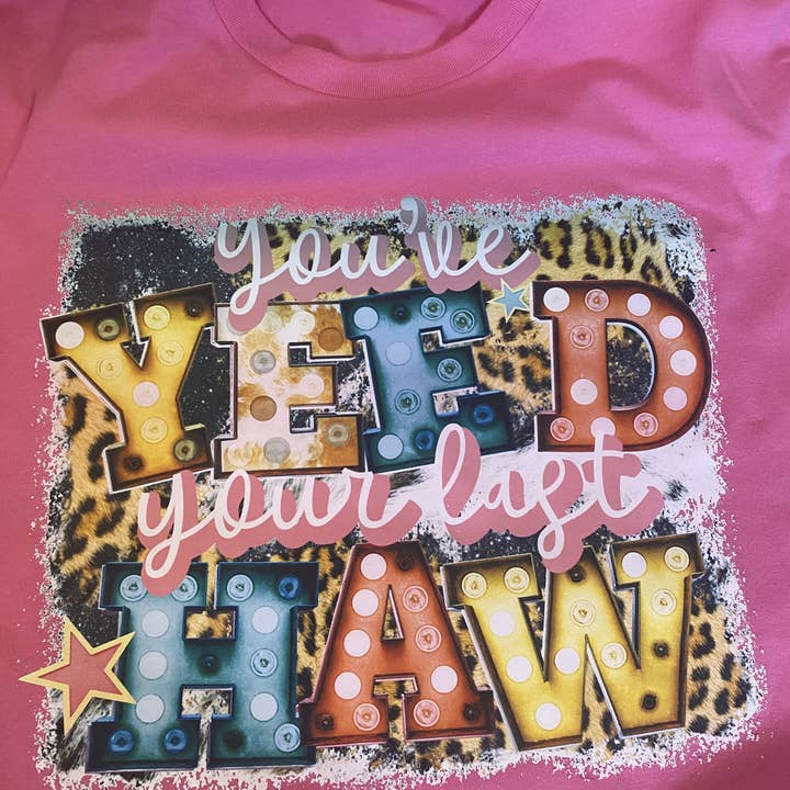 Você Yee'd Ye'd Your Last Haw por atacado de Lust + Lore