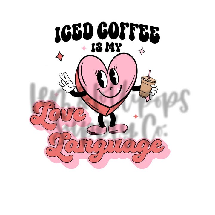 Iced Coffee is My Love Language Sticker for wholesale by Lem&Lollipops Supply Co. LLC
