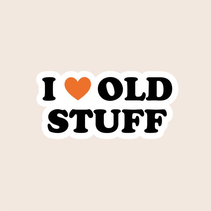 I Love Old Stuff Sticker for wholesale by Asteria Studio
