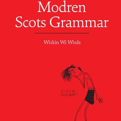 Luath Press Ltd – wholesale Language & Linguistics – Modren Scots Grammar by Christine Robinson