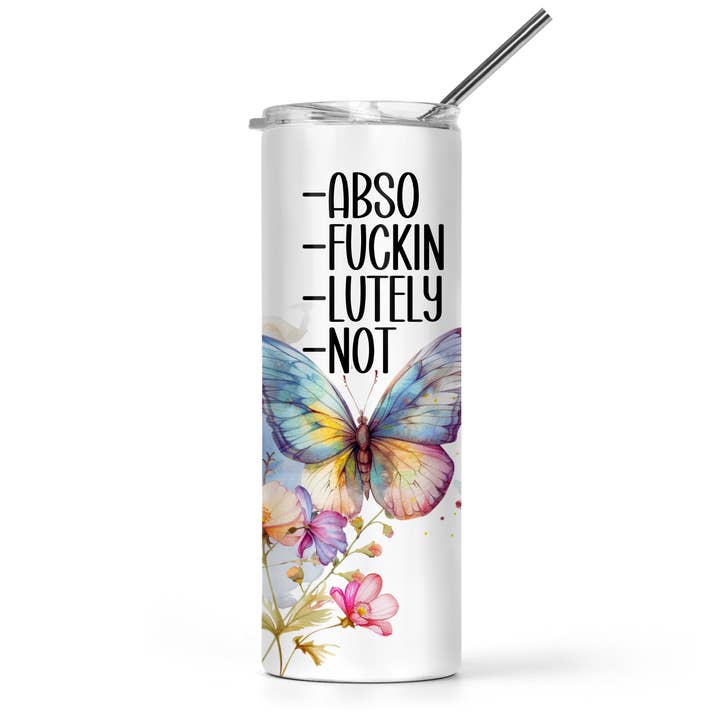 Abso-fuckin-lutely Not Tumbler for wholesale by The Pretty Things