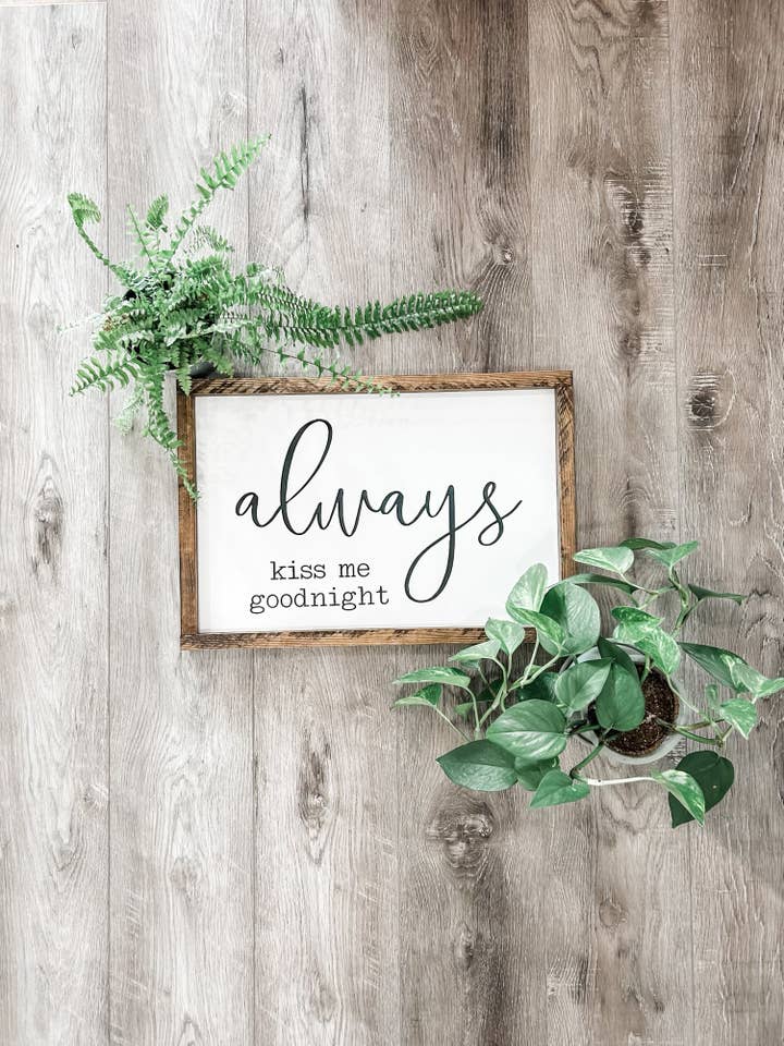 Always Kiss Me Goodnight for wholesale by Wooden Arrow Designs