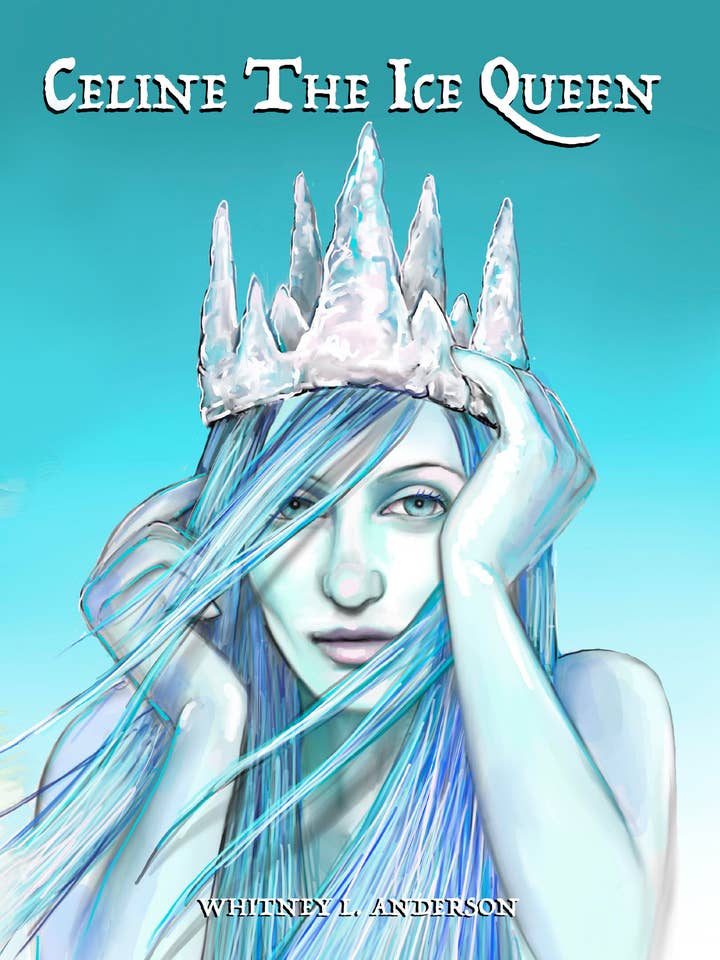 Celine the Ice Queen for wholesale by Whitney L. Anderson